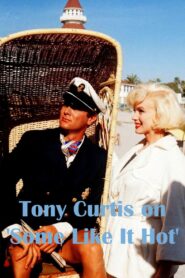 Tony Curtis on ‘Some Like It Hot’ 2001 one on netflix