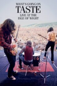 Taste: What’s Going On – Live At The Isle Of Wight Festival 1970 2015 one on netflix
