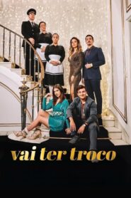 Vai Ter Troco 2023 one on netflix