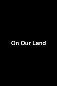 On Our Land 1983 one on netflix
