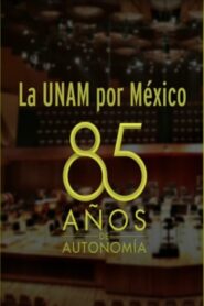 La UNAM por México: 85 Años de Autonomía Universitaria 2014 one on netflix