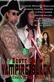 Vampire Black: Trail of the Dead 2008 one on netflix