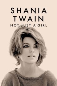 Shania Twain: Not Just a Girl 2022 one on netflix