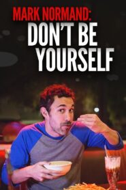 Amy Schumer Presents Mark Normand: Don’t Be Yourself 2017 one on netflix