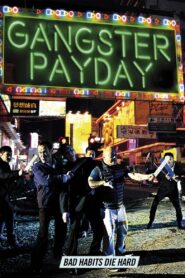 Gangster Payday 2014 one on netflix