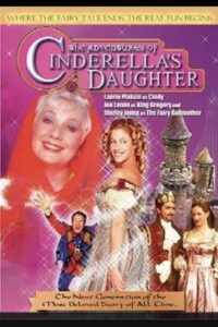 The Adventures of Cinderella’s Daughter 2000 one on netflix