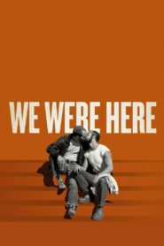 We Were Here 2011 one on netflix