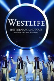 Westlife: The Turnaround Tour – Live From The Globe, Stockholm 2004 one on netflix