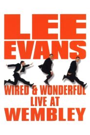 Lee Evans: Wired and Wonderful 2002 one on netflix