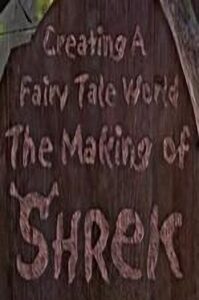 Creating a Fairy Tale World: The Making of Shrek 2001 one on netflix