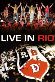 RBD – Live In Rio 2007 one on netflix