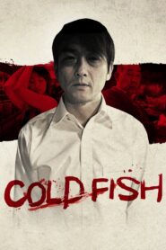 Cold Fish 2011 one on netflix