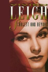 Vivien Leigh: Scarlett and Beyond 1990 one on netflix