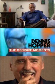 Dennis Hopper: The Decisive Moments 2004 one on netflix