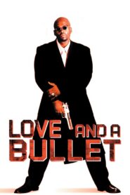 Love and a Bullet 2002 one on netflix