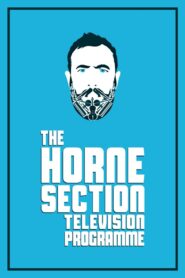 The Horne Section Television Programme 2018 one on netflix