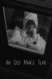 An Old Man’s Tear 1984 one on netflix