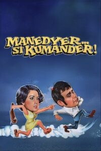Manedyer… si Kumander! 1982 one on netflix