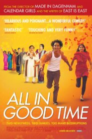 All in Good Time 2012 one on netflix
