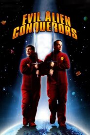 Evil Alien Conquerors 2003 one on netflix