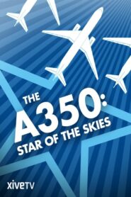 The A350: Star of the Skies 2015 one on netflix