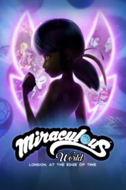 Miraculous World: London, At the Edge of Time 2024 one on netflix