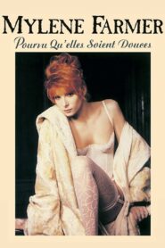 Mylène Farmer: Pourvu qu’elles soient douces (Libertine II) 1988 one on netflix