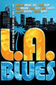 LA Blues 2007 one on netflix