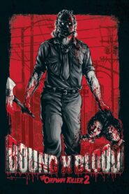 Bound X Blood: The Orphan Killer 2 2016 one on netflix