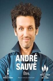 André Sauvé: Être 2015 one on netflix