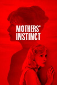 Mothers’ Instinct 2019 one on netflix