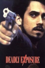 Deadly Exposure 1993 one on netflix