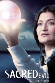 Sacred Evil – A True Story 2006 one on netflix