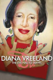 Diana Vreeland: The Eye Has to Travel 2012 one on netflix