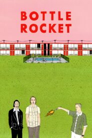 Bottle Rocket 1996 one on netflix