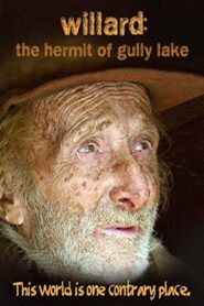 Willard: The Hermit of Gully Lake 2007 one on netflix