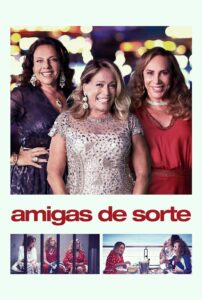 Amigas de Sorte 2021 one on netflix
