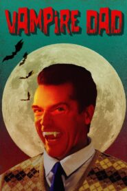 Vampire Dad 2020 one on netflix