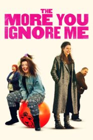 The More You Ignore Me 2018 one on netflix