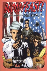 Bloodfeast!: The Adventures of Sgt. Lunch 1992 one on netflix