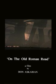 On the Old Roman Road 2001 one on netflix