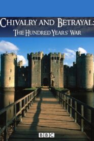 Chivalry and Betrayal: The Hundred Years War 2013 one on netflix