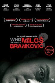 Who the Fuck Is Milos Brankovic? 2008 one on netflix