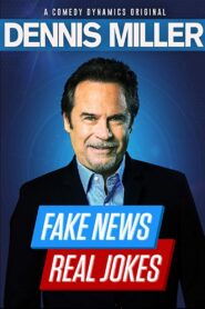 Dennis Miller: Fake News, Real Jokes 2018 one on netflix