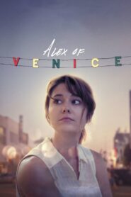 Alex of Venice 2015 one on netflix