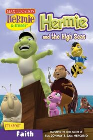 Hermie & Friends: Hermie and The High Seas 2008 one on netflix