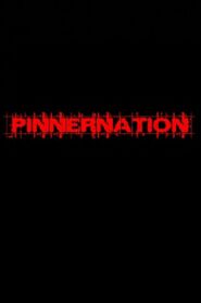 Pinnernation The Movie 2008 one on netflix