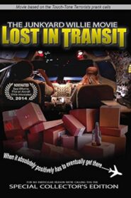 The Junkyard Willie Movie: Lost in Transit 2008 one on netflix