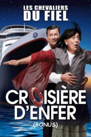 Les chevaliers du Fiel : Croisière d’enfer ! (Bonus) 2014 one on netflix