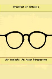 Mr. Yunioshi: An Asian Perspective 2009 one on netflix